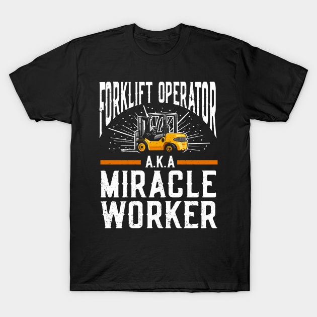 Forklift Certified Forklift Operator Forklift T-Shirt by IngeniousMerch